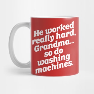 So Do Washing Machines // Christmas Vacation Mug